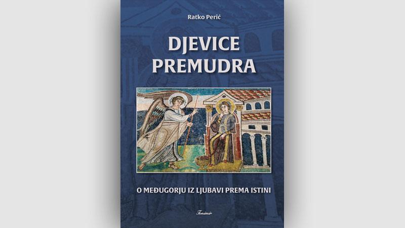 Objavljena knjiga biskupa Perića ”Djevice premudra: O Međugorju iz ljubavi prema istini”