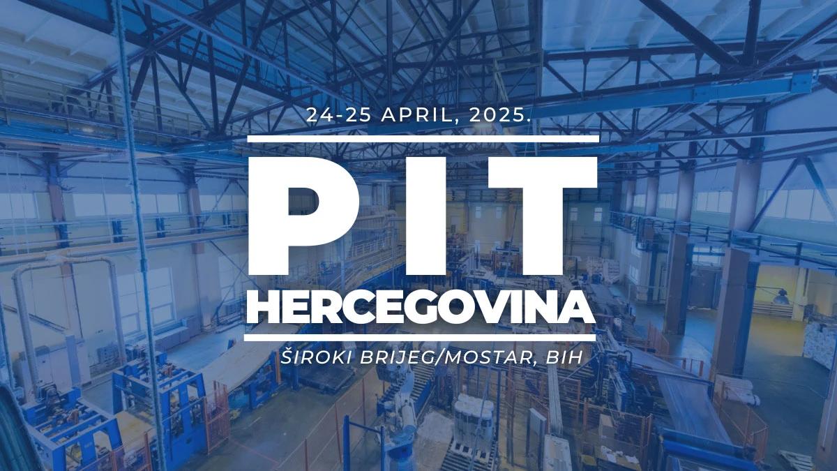 Grude, Široki i Mostar domaćini ključnog industrijskog događaja PIT 2025